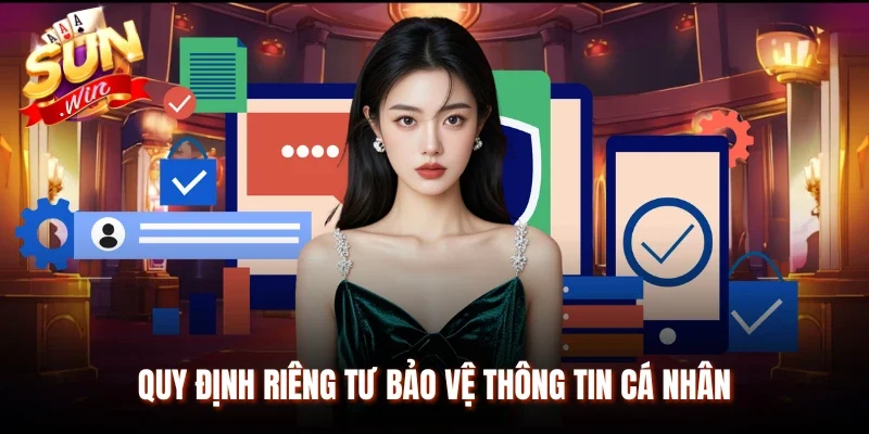 Quy định riêng tư bảo vệ thông tin cá nhân