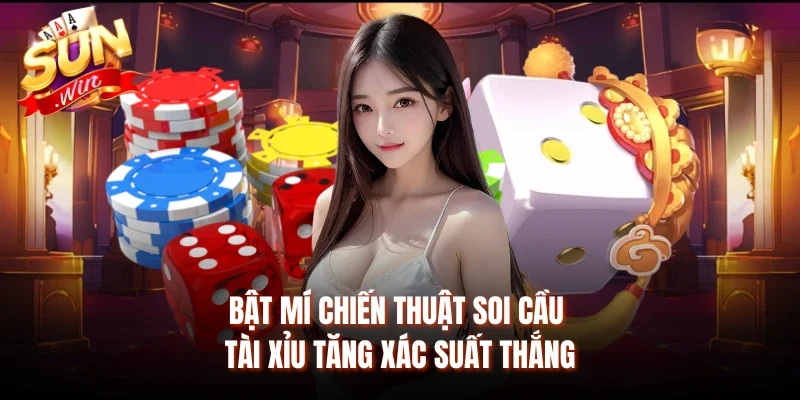 Bật mí chiến thuật soi cầu Tài Xỉu tăng xác suất thắng